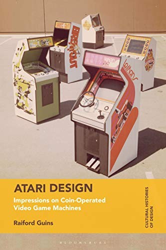 Atari Design: A Design History of Atari Arcade , Guins, Fallan..