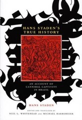 Hans Staden’s True History: An Account of Cannibal Captivity in Brazil – GOOD
