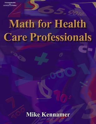 Math for Health Care Professionals by Kennamer, Michael Good Condition