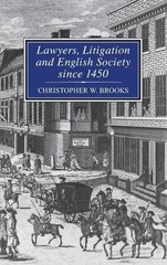 Lawyers, Litigation & English Society Since 1450 by Christopher Brooks Hardback