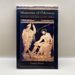 Memories of Odysseus by Francois Hartog 2001 Frontier Tales From Ancient Greece