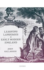 John Gallagher Learning Languages in Early Modern England (Hardback) (UK IMPORT)