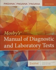 Mosby’s Manual of Diagnostic and Laboratory Tests, 7th Edition,Pagana, Theresa