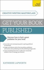 Masterclass: Get Your Book Published (Teach Yourself: Creative Writing Mastercl