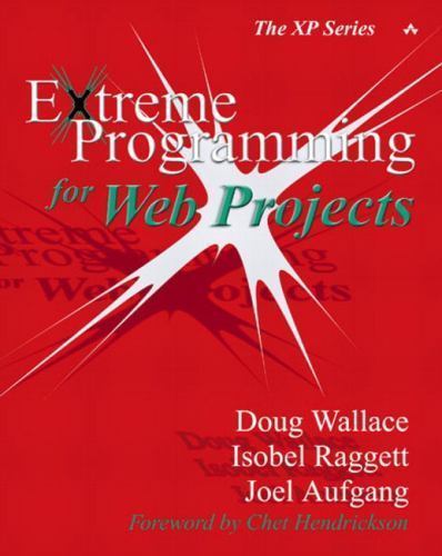 Extreme Programming for Web Projects by Wallace, Doug