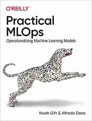 Practical MLOps: Operationalizing – Paperback, by Gift Noah; Deza – Very Good