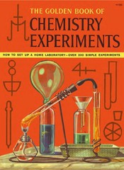 The Golden Book of Chemistry Experiments: How to Set Up a Home Laboratory Over