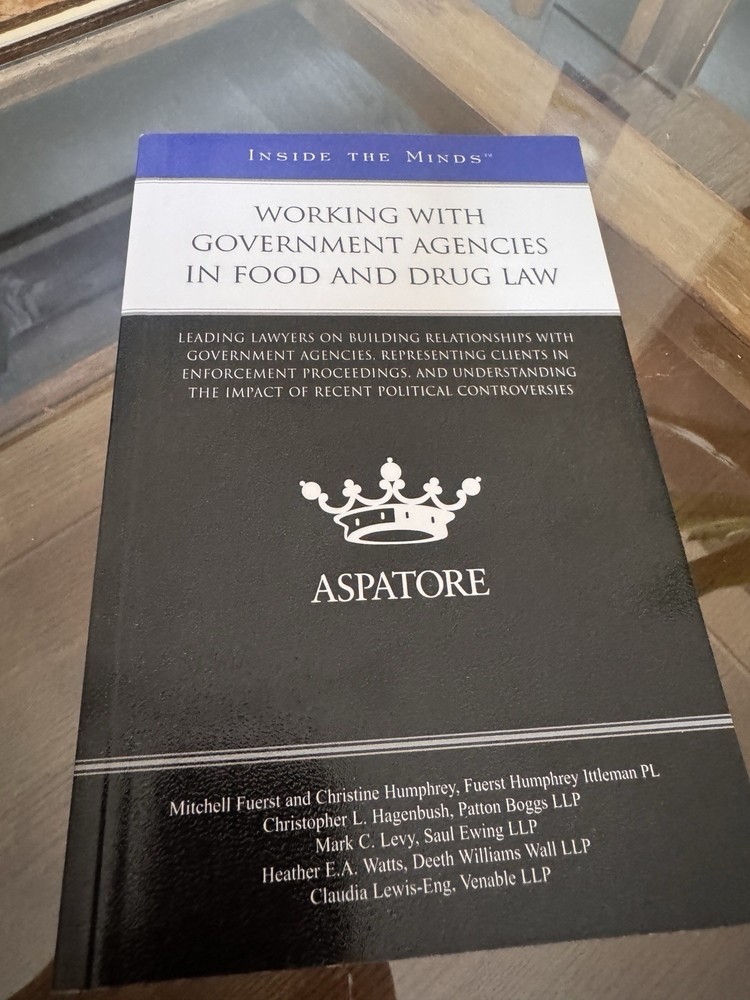 Working With Govt Agencies In Food & Drug Law Aspatore FDA Regulatory Compliance