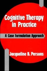 Cognitive Therapy in Practice: A Case Formulation Approach – VERY GOOD