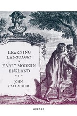 Learning Languages in Early Modern England by John Gallagher Paperback Book
