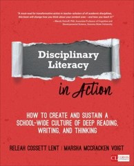 Corwin Literacy Ser.: Disciplinary Literacy in Action : How to Create and… New