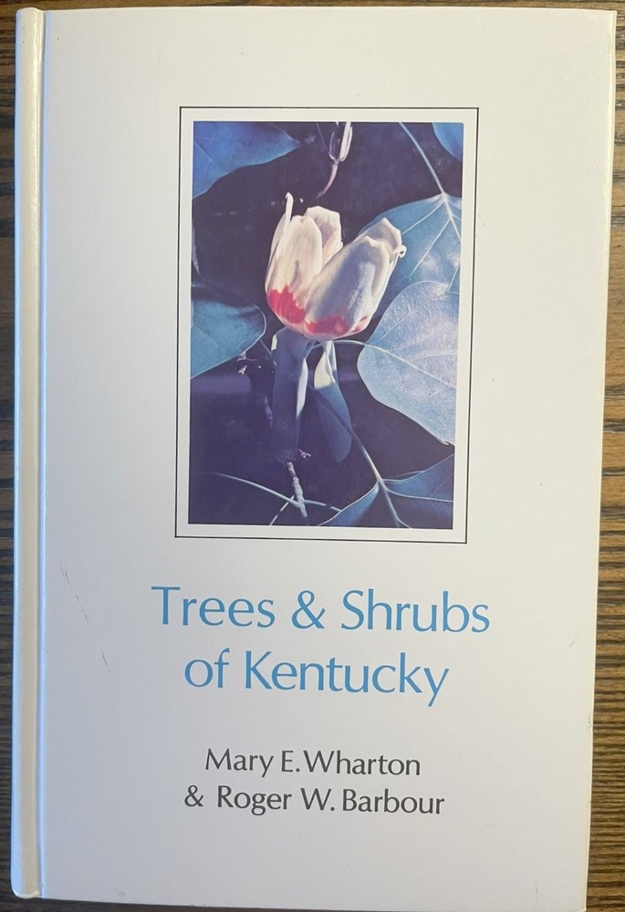 Trees & Shrubs of Kentucky by Wharton and Barbour 1973 Botany Field Guide: VG