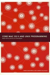 CORE MAC OS X AND UNIX PROGRAMMING By Mark Dalrymple & Aaron Hillegass **Mint**
