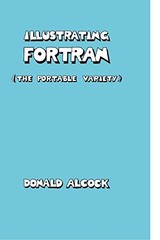 Illustrating FORTRAN by Alcock, Donald Paperback / softback Book The Fast Free