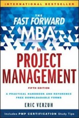 The Fast Forward MBA in Project Management (Fast Forward MBA Series) – GOOD