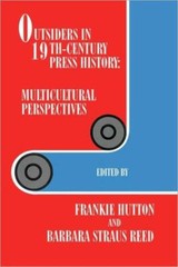 Outsiders In Nineteenth-Century Press History