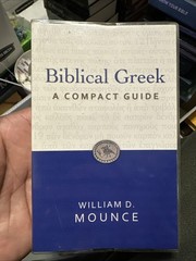 Biblical Greek : A Compact Guide by William D. Mounce (2011, Trade Paperback)