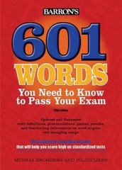 601 Words You Need to Know to Pass Your Exam (Barron’s 601 Words You Need – GOOD