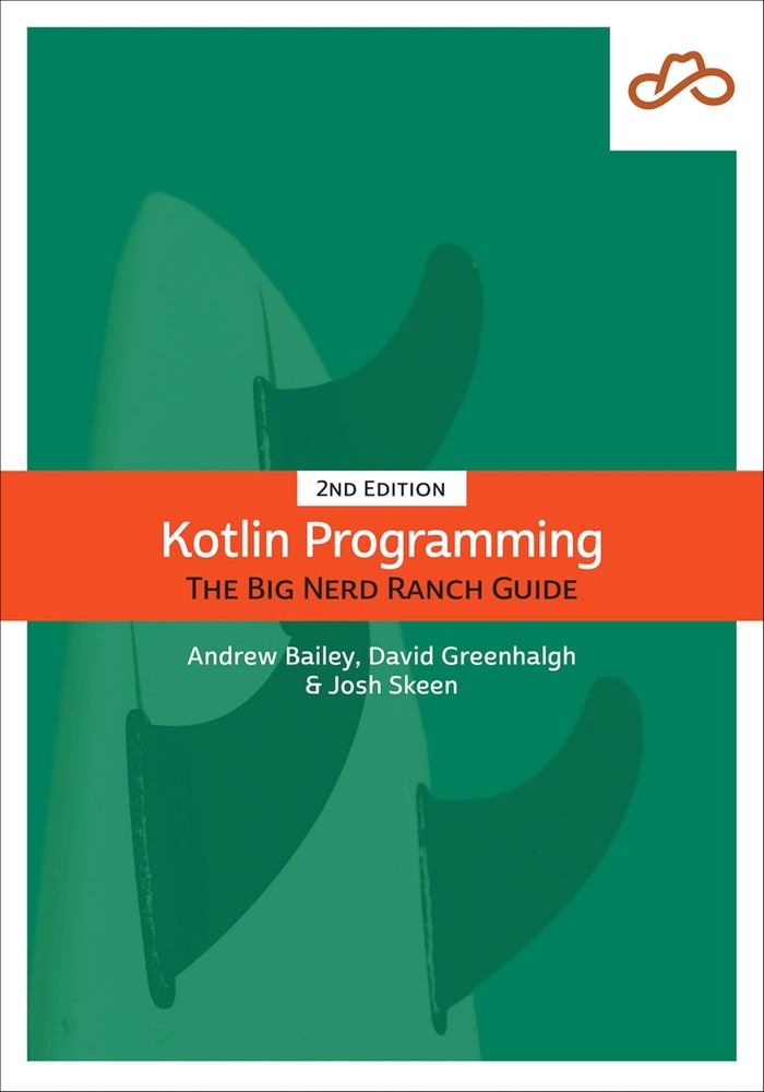 Kotlin Programming: The Big Nerd Ranch Guide by Andrew Bailey