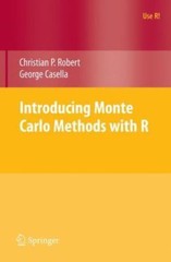 Introducing Monte Carlo Methods with R (Use R!) by Christian P. Robert, George