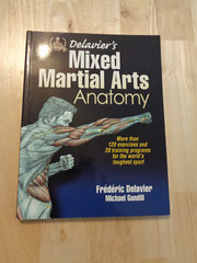 Anatomy Ser.: Delavier’s Mixed Martial Arts Anatomy by Michael Gundill SC