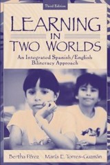 Learning in 2 Worlds: An Integrated Spanish/English Biliteracy Approach…