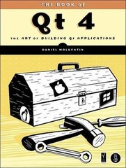 The Book of Qt 4: The Art of Building Qt Applications by Daniel Molkentin
