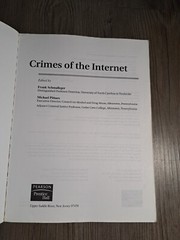 Crimes of the Internet by Michael Pittaro and Frank J. Schmalleger (2008,…