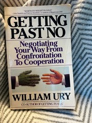 Getting Past No Negotiating Your Way from Confrontation to Cooperation by Ury