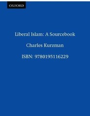 Liberal Islam: A Sourcebook – paperback, Charles Kurzman Editor, 0195116224