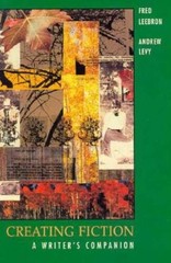 Creating Fiction A Writers Companion – Paperback By Leebron, Fred – GOOD