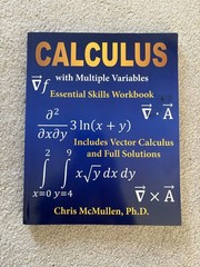 Calculus with Multiple Variables Essential Skills Workbook – Chris McMullen, PhD