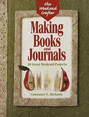 Making Books and Journals : 20 Great Weekend Projects Constance R