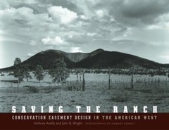 SAVING THE RANCH: CONSERVATION EASEMENT DESIGN IN THE By Anthony Anella & John