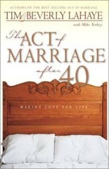 The Act of Marriage After 40 – Hardcover By Tim LaHaye – GOOD