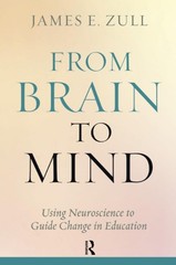 From Brain to Mind: Using Neuroscience to Guide Change in Education