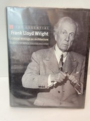 The essential Frank Lloyd Wright Hardcover