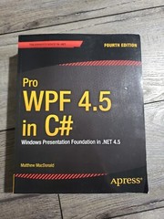 Pro WPF 4.5 in C#: Windows Presentation Foundation in .NET 4.5 (4th Ed Paperback