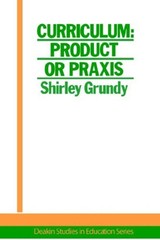 Curriculum : Product or Praxis? Hardcover