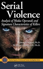 Serial Violence: Analysis of Modus Operandi and Signature Characteristics of…