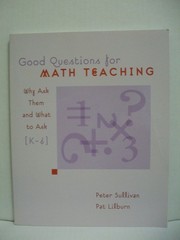Good Questions for Math Teaching: Why Ask Them and What to Ask, K-6