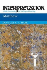 Interpretation: a Bible Commentary for Teaching and Preaching Ser.: Matthew…
