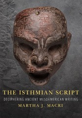 The Isthmian Script: Deciphering Ancient Mesoamerican Writing – Volume 284