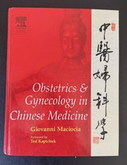 Obstetrics and Gynecology in Chinese Medicine by Giovanni Maciocia (1998,…