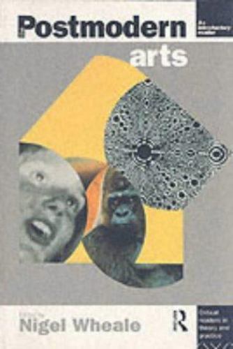 The Postmodern Arts: An Introductory Reader (Critical Readers in The – VERY GOOD