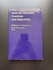 Kant on Causality, Freedom, & Objectivity (1984) Philosophy of Kant PB VG+