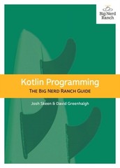 Kotlin Programming : The Big Nerd Ranch Guide David, Skeen, Josh