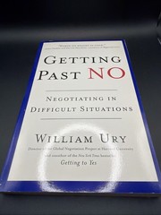 Getting Past No : Negotiating in Difficult Situations by William Ury (1993,…