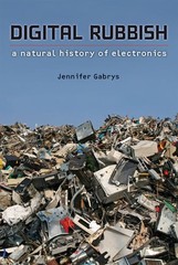 Digital Rubbish: A Natural History of Electronics – hardcover Jennifer Gabry…
