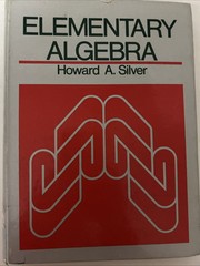 Elementary Algebra by Howard A. Silver (1982, Hardcover)